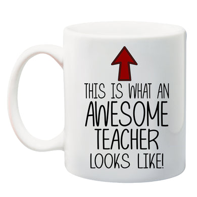 This is what an awesome teacher looks like Mug